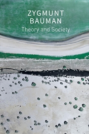 Buy Theory and Society: Selected Writings