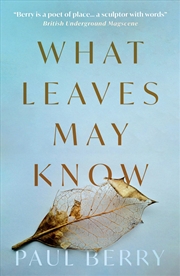 Buy What Leaves May Know