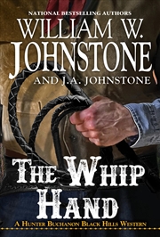 Buy The Whip Hand (A Hunter Buchanon Black Hills Western)