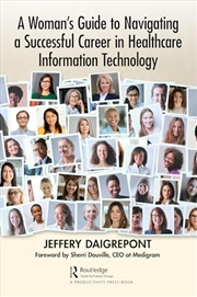 Buy A Woman's Guide to Navigating a Successful Career in Healthcare Information Technology