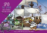 Buy Spid the Spider Joins Sir Francis Duck and his Pirates