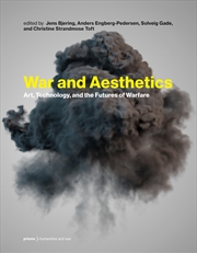 Buy War and Aesthetics: Art, Technology, and the Futures of Warfare