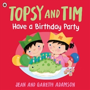 Buy Topsy and Tim: Have a Birthday Party