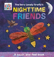 Buy The Very Lonely Firefly's Nighttime Friends: A Touch-and-Feel Book