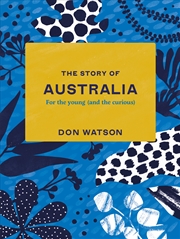 Buy The Story of Australia: For the Young (And the Curious)