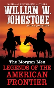 Buy The Morgan Men: Legends of the American Frontier