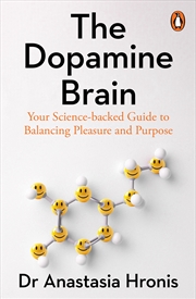 Buy The Dopamine Brain: Your Science-Backed Guide to Balancing Pleasure and Purpose