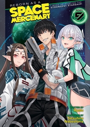 Buy Reborn as a Space Mercenary: I Woke Up Piloting the Strongest Starship! Vol. 9