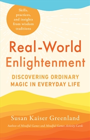 Buy Real-World Enlightenment: Discovering Ordinary Magic in Everyday Life