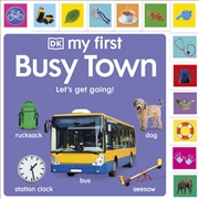 Buy My First Busy Town: Let's Get Going!