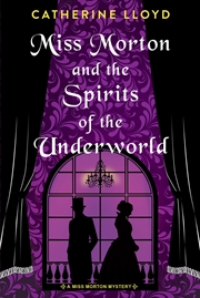 Buy Miss Morton and the Spirits of the Underworld