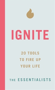 Buy Ignite: 20 tools to fire up your life