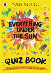 Buy Everything Under the Sun: The Quiz Book!: A curious quiz question for every day of the year