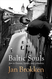 Buy Baltic Souls: fate in Estonia, Latvia, and Lithuania