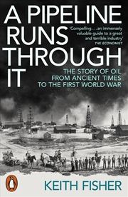 Buy A Pipeline Runs Through It: Oil, Sovereignty and Politics to 1914