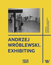 Buy Andrzej Wróblewski: Exhibiting