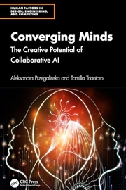 Buy Converging Minds: The Creative Potential of Collaborative AI (Human Factors in Design, Engineering,