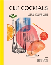 Buy Cult Cocktails: 100 recipes and tricks for the home bartender