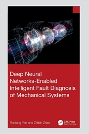 Buy Deep Neural Networks-Enabled Intelligent Fault Diagnosis of Mechanical Systems