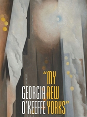 Buy Georgia O'Keeffe: "My New Yorks"