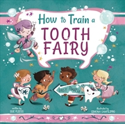 Buy How to Train a Tooth Fairy (9) (Magical Creatures and Crafts)