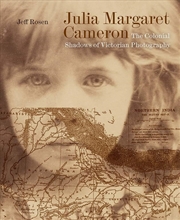 Buy Julia Margaret Cameron: The Colonial Shadows of Victorian Photography