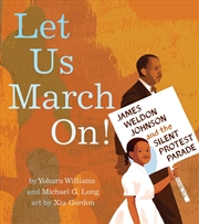 Buy Let Us March On!: James Weldon Johnson and the Silent Protest Parade