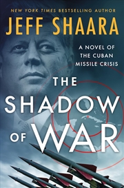 Buy The Shadow of War: A Novel of the Cuban Missile Crisis