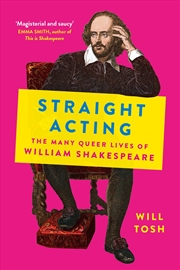 Buy Straight Acting: The Many Queer Lives of William Shakespeare