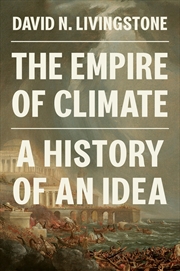 Buy The Empire of Climate: A History of an Idea