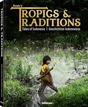 Buy Tropics & Traditions: Tales of Indonesia