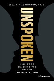 Buy Unspoken: A Guide to Cracking the Hidden Corporate Code