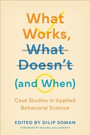 Buy What Works, What Doesn't (and When): Case Studies in Applied Behavioral Science (Behaviorally Inform