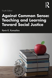 Buy Against Common Sense: Teaching and Learning Toward Social Justice