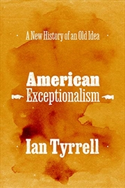 Buy American Exceptionalism: A New History of an Old Idea