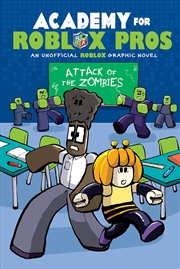 Buy Attack of the Zombies (Academy for Roblox Pros Graphic Novel #1)