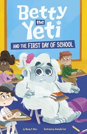 Buy Betty The Yeti & The First Day Of School