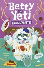 Buy Betty The Yeti Hates Spaghetti