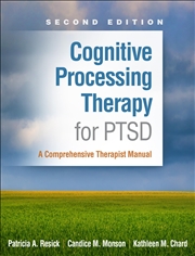 Buy Cognitive Processing Therapy for PTSD: A Comprehensive Therapist Manual