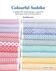 Buy Colourful Sashiko: Includes 47 vibrant designs, basic techniques and stunning projects