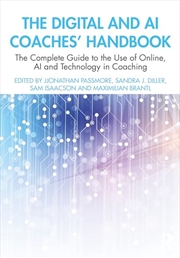 Buy The Digital and AI Coaches' Handbook: The Complete Guide to the Use of Online, AI and Technology in