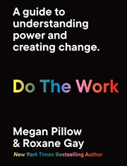 Buy Do The Work: A guide to understanding power and creating change.