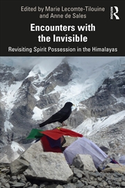 Buy Encounters with the Invisible: Revisiting Spirit Possession in the Himalayas