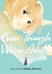 Buy Even Though We're Adults Vol. 8