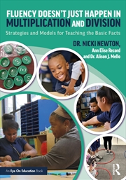 Buy Fluency Doesn't Just Happen in Multiplication and Division: Strategies and Models for Teaching the B