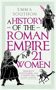 Buy A History Of The Roman Empire In 21 Women