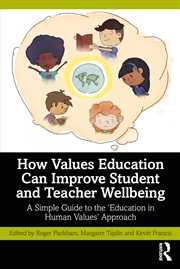 Buy How Values Education Can Improve Student and Teacher Wellbeing