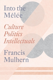 Buy Into the Melée: Selected Essays