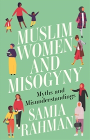 Buy Muslim Women and Misogyny: Myths and Misunderstandings