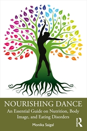 Buy Nourishing Dance: An Essential Guide on Nutrition, Body Image, and Eating Disorders